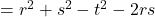 =  r^2 + s^2 - t^2   - 2 rs