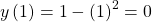 y\left(1\right)=1-{\left(1\right)}^{2}=0