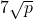  7\sqrt{p}