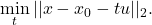 \min\limits_{t} ||x-x_0-tu||_2.