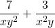 \dfrac{7}{xy^2}+\dfrac{3}{x^2y}