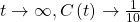 t\to \infty , C\left(t\right)\to \frac{1}{10}