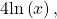 \,4\mathrm{ln}\left(x\right),