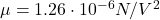 \mu = 1.26 \cdot 10^{-6} N/V^2