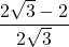 \dfrac{2\sqrt{3}-2}{2\sqrt{3}}