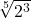 \sqrt[5]{2^3}