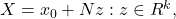 X={x_0+Nz : z \in R^k},