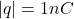 |q| = 1 nC