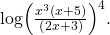 \,\mathrm{log}{\left(\frac{{x}^{3}\left(x+5\right)}{\left(2x+3\right)}\right)}^{4}.