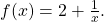 f(x)=2+\frac{1}{x}.