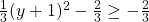 \frac{1}{3}(y+1)^2-\frac{2}{3}\ge -\frac{2}{3}