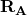\mathbf{R_A}