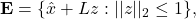 {\bf E} = \{\hat{x} +Lz: ||z||_2 \leq 1 \},