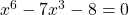 x^6 - 7x^3 - 8 = 0