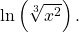 \,\mathrm{ln}\left(\sqrt[3]{{x}^{2}}\right).