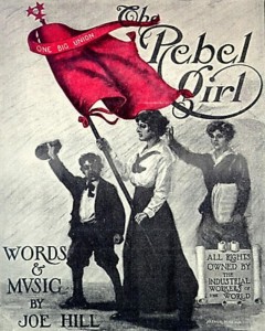 Song poster of a woman holding a flag reading "One big union", titled "The Rebel Girl"