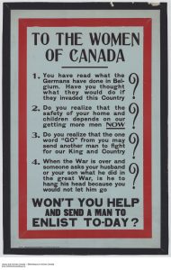 A poster reading "To the women of Canada", "won't you help and send a man to enlist to-day"?