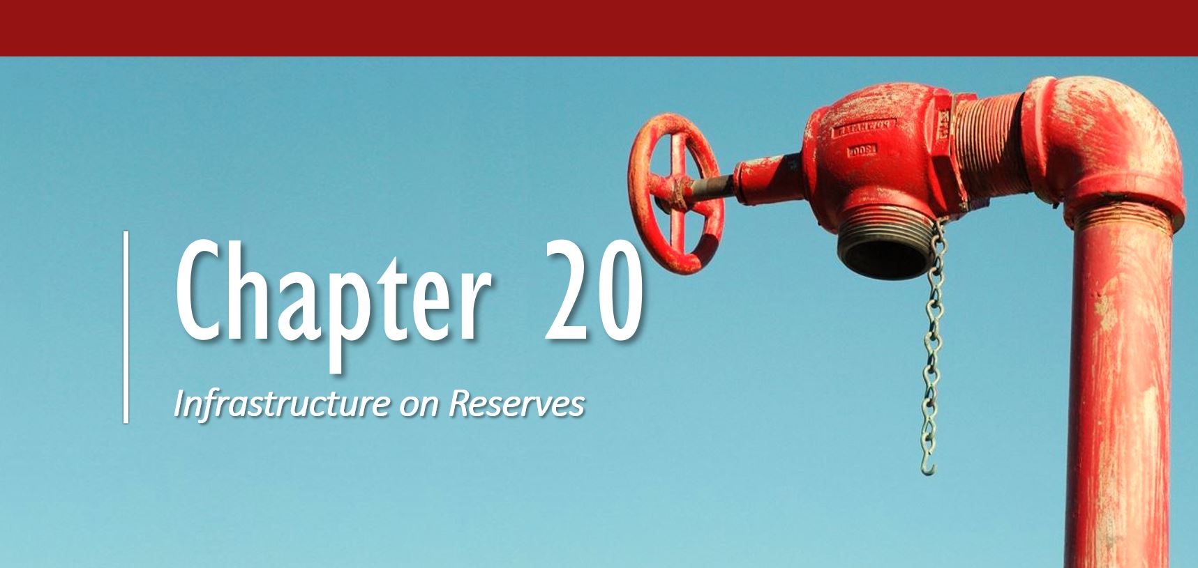 Chapter 20 Infrastructure on Reserves