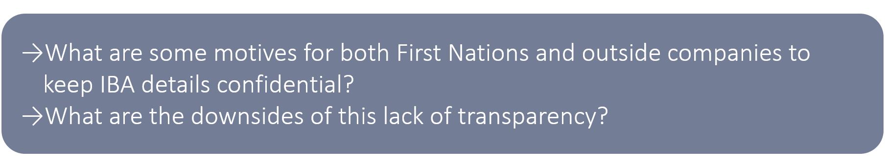 What are some motives for both First Nations and outside companies to keep IBA details confidential? What are the downsides of this lack of transparency?