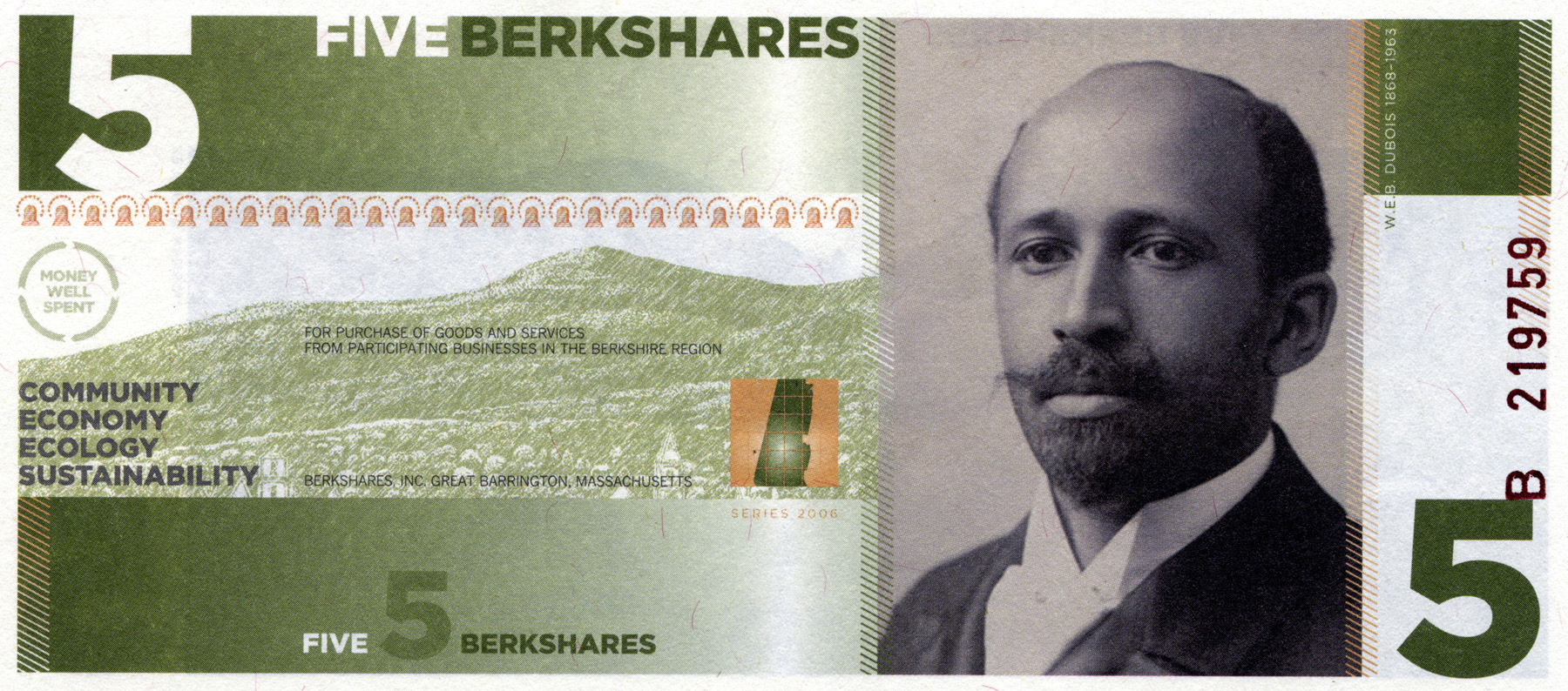 This piece of paper currency is marked 5 and features the portrait of W.E.B. Du Bois, an African American civil rights leader. It has a serial number and the words Community, Economy, Ecology, and Sustainability.