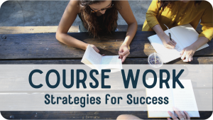 Course Work: Strategies for Success