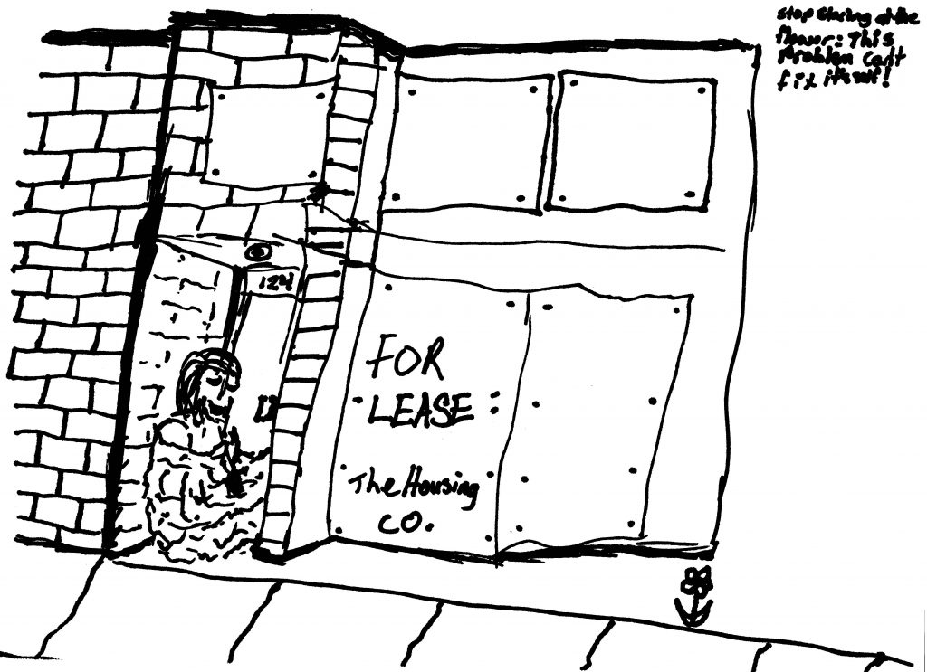 A hand-drawn black and white sketch shows a person sitting on the ground in a public doorway. There is a sign on the building’s window advertising “For Lease” by the Housing Company.