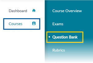 Selecting the Question Bank Tab from the "Courses" additional menu