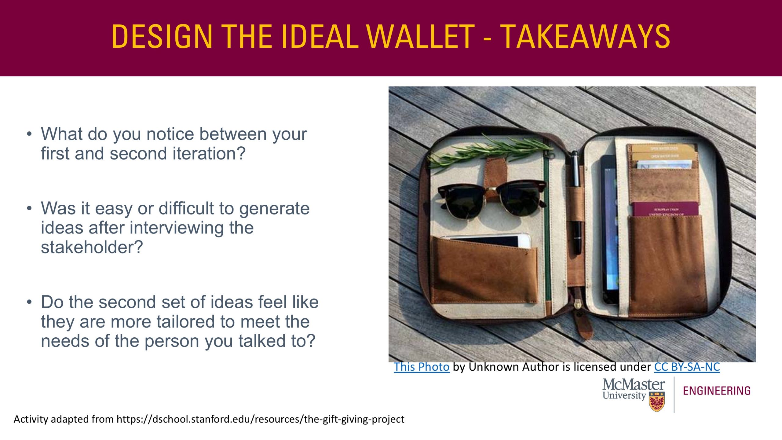 Title: Design the Ideal Wallet - Takeaways. Body of the slide: What do you notice between your first and second iteration? Was it easy or difficult to generate ideas after interviewing the stakeholder? Do the second set of ideas feel like they are more tailored to meet the needs of the person you talked to?