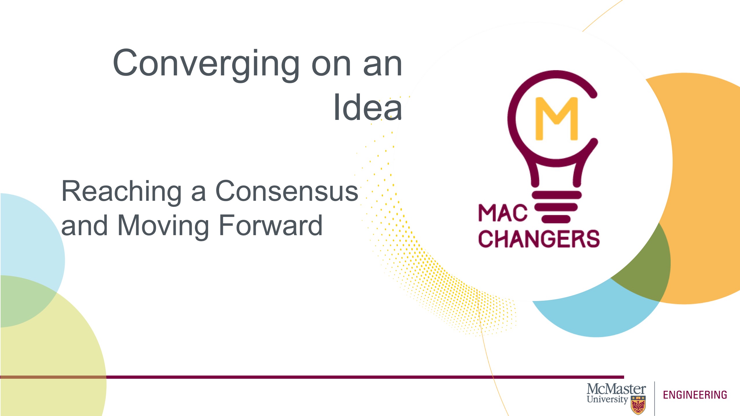 Image of a Title Presentation Slide. Title: Converging on an Idea. Sub-title: Reaching a Consensus and Moving Forward