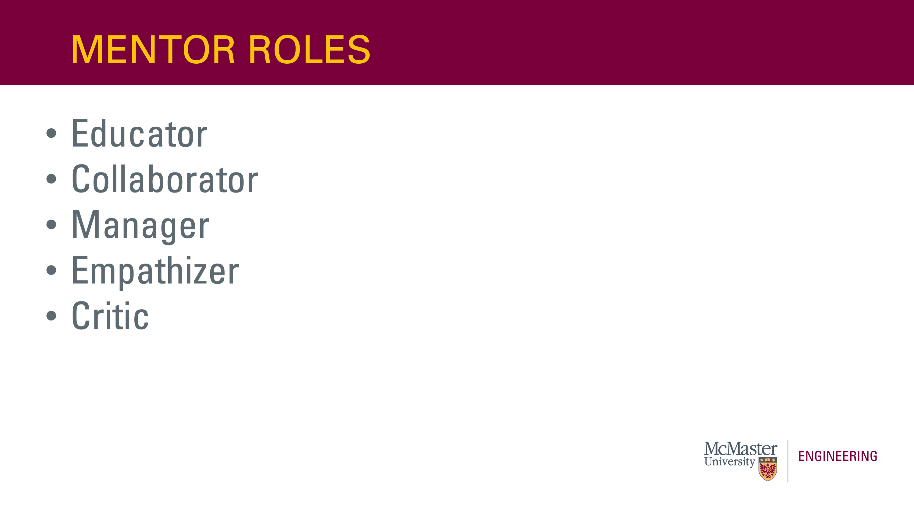 Image of presentation slide. Title: Mentor Roles. Body, as a list: Educator; Collaborator; Manager; Empathizer; Critic