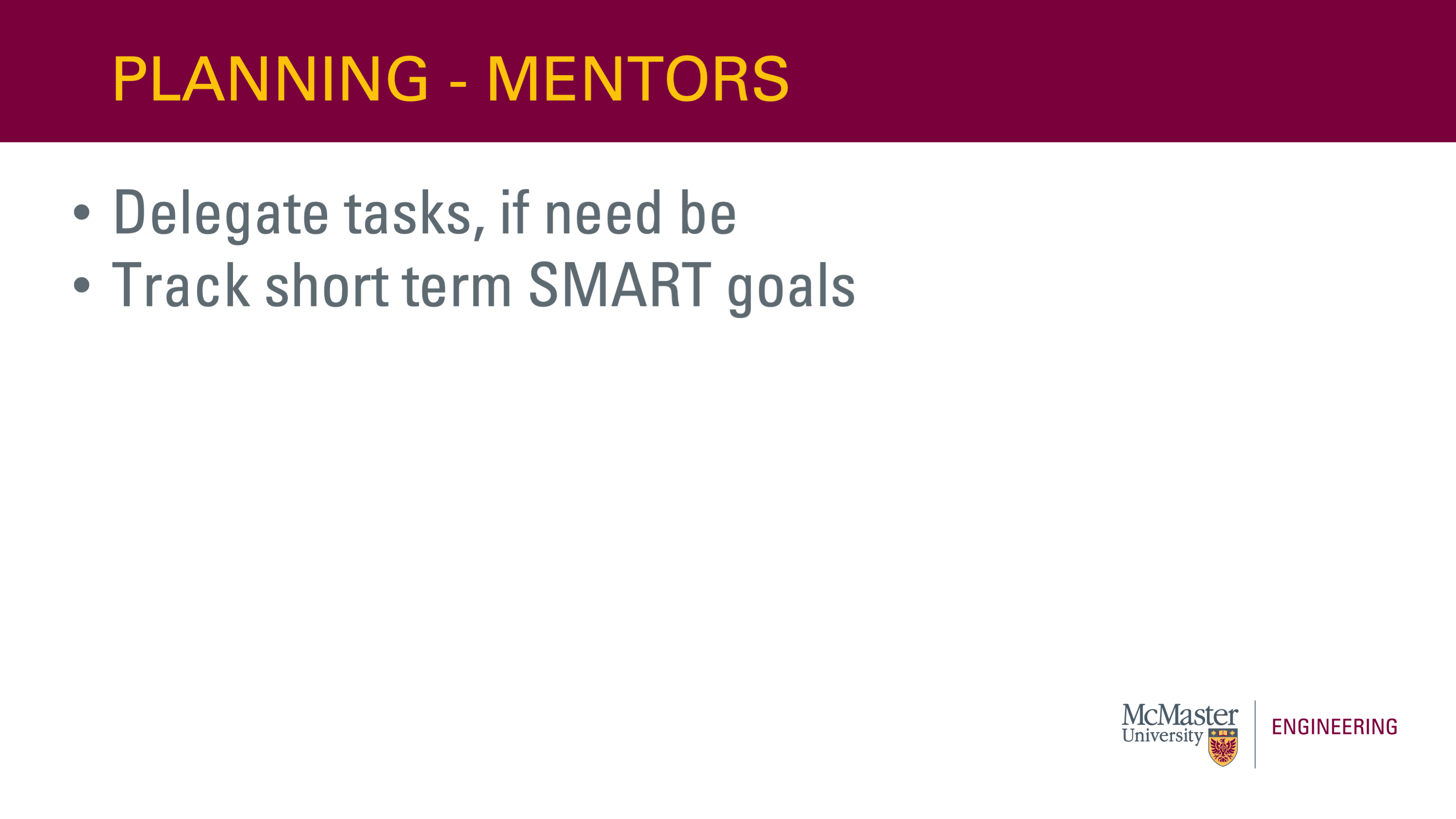 Image of a presentation slide. Title: Planning - Mentors. Body of the slide as a list: Delegate tasks, if need be; Trach short-term SMART goals. 