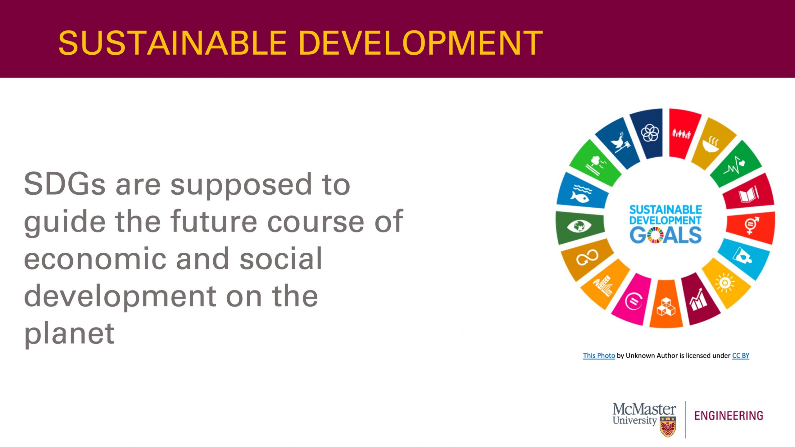 The slide has an image to the right that has a description. On the left it says the following: “SDGs are supposed to guide the future course of economic and social development on the planet”.