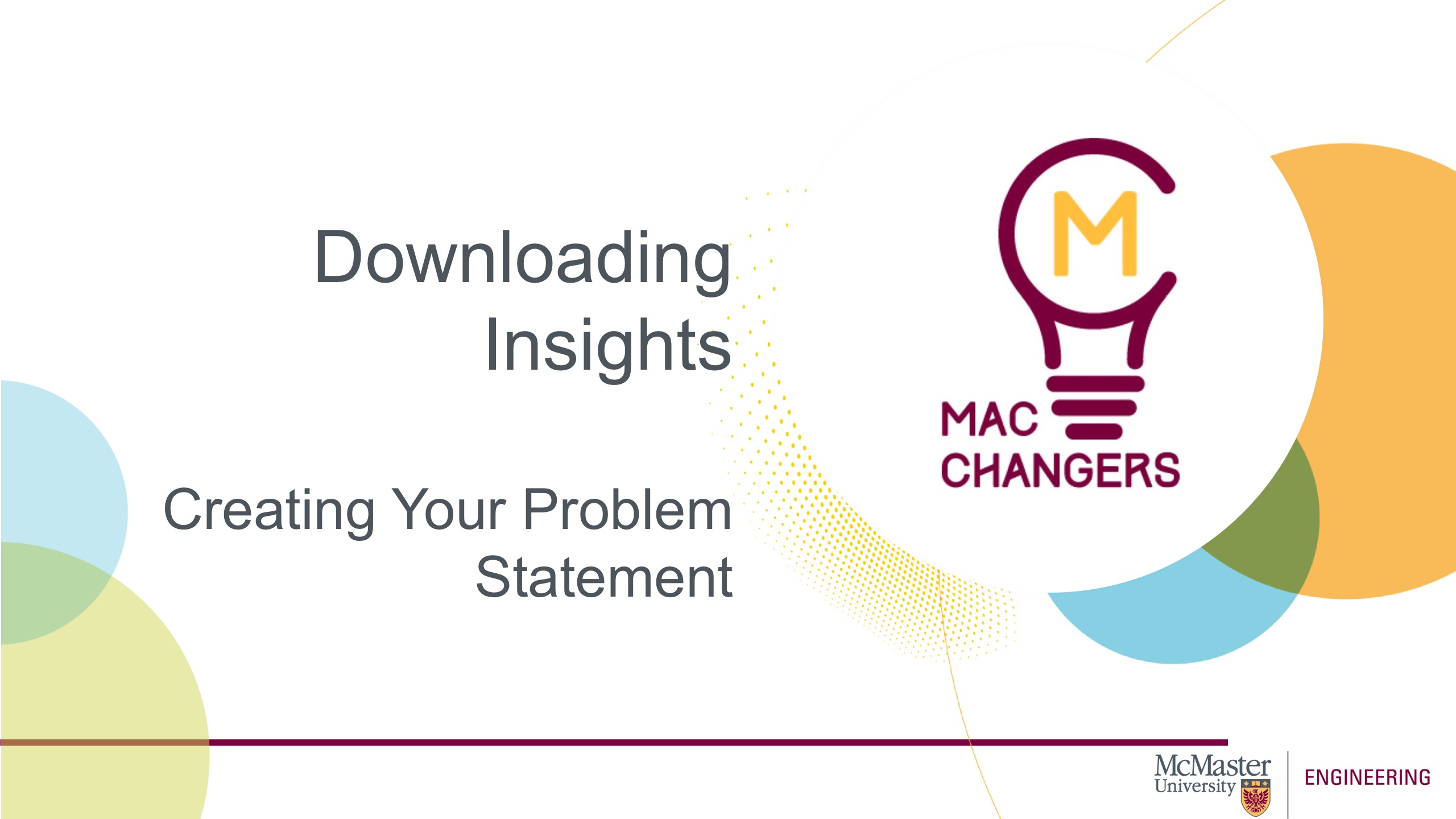 Image of a presentation slide. Title: Downloading Insights. Sub-title: Creating Your Problem Statement