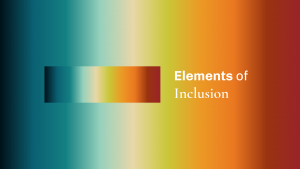 colour gradient of dark blue, light blue, beige, lime green, light orange, dark orange, and dark rust colour blended together, with a horizontal rectangle with the same colour gradient on the lefthand side, and the words Elements of Inclusion written on righthand side