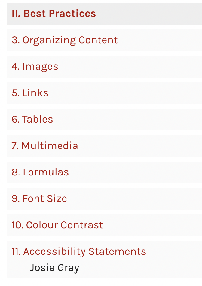 Image showing a table of contents; Chapter II. Best Practices, with sections that include 3. Organizing Content, 4. Images, 5. Links, 6. Tables, 7. Multimedia, 8. Formulas, 9. Font Size, 10. Colour Contrast, 11. Accessibility Statements; Josie Gray