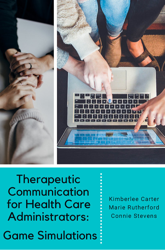 Cover image for Therapeutic Communication for Health Care Administrators Game Simulations