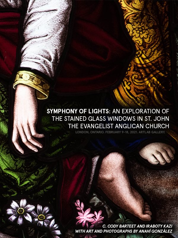Cover image for Symphony of Lights: An Exploration of the Stained Glass Windows in St. John the Evangelist Anglican Church, London, Ontario. February 9-18, 2021. Artlab Gallery
