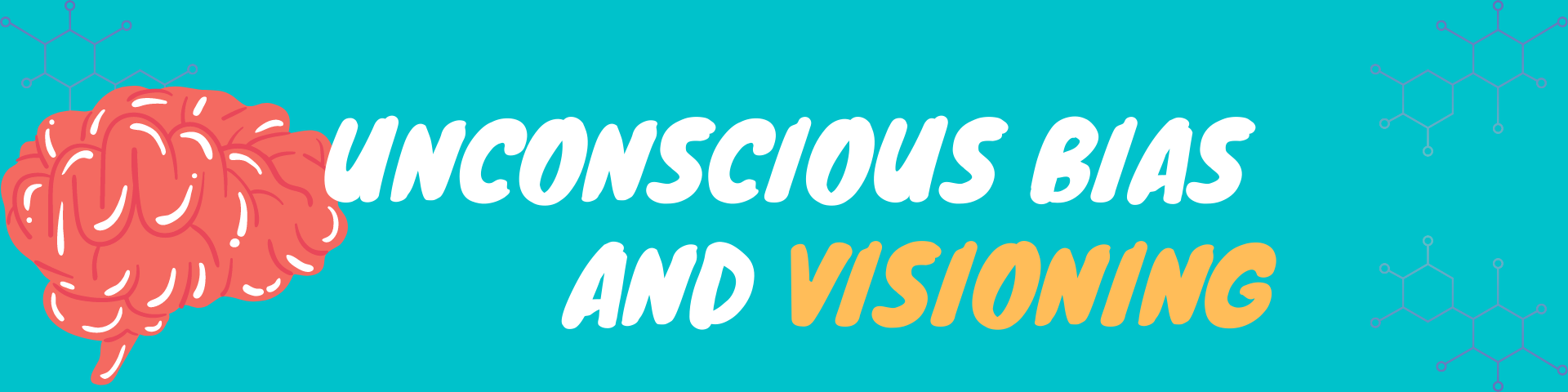 Unconscious bias and visioning