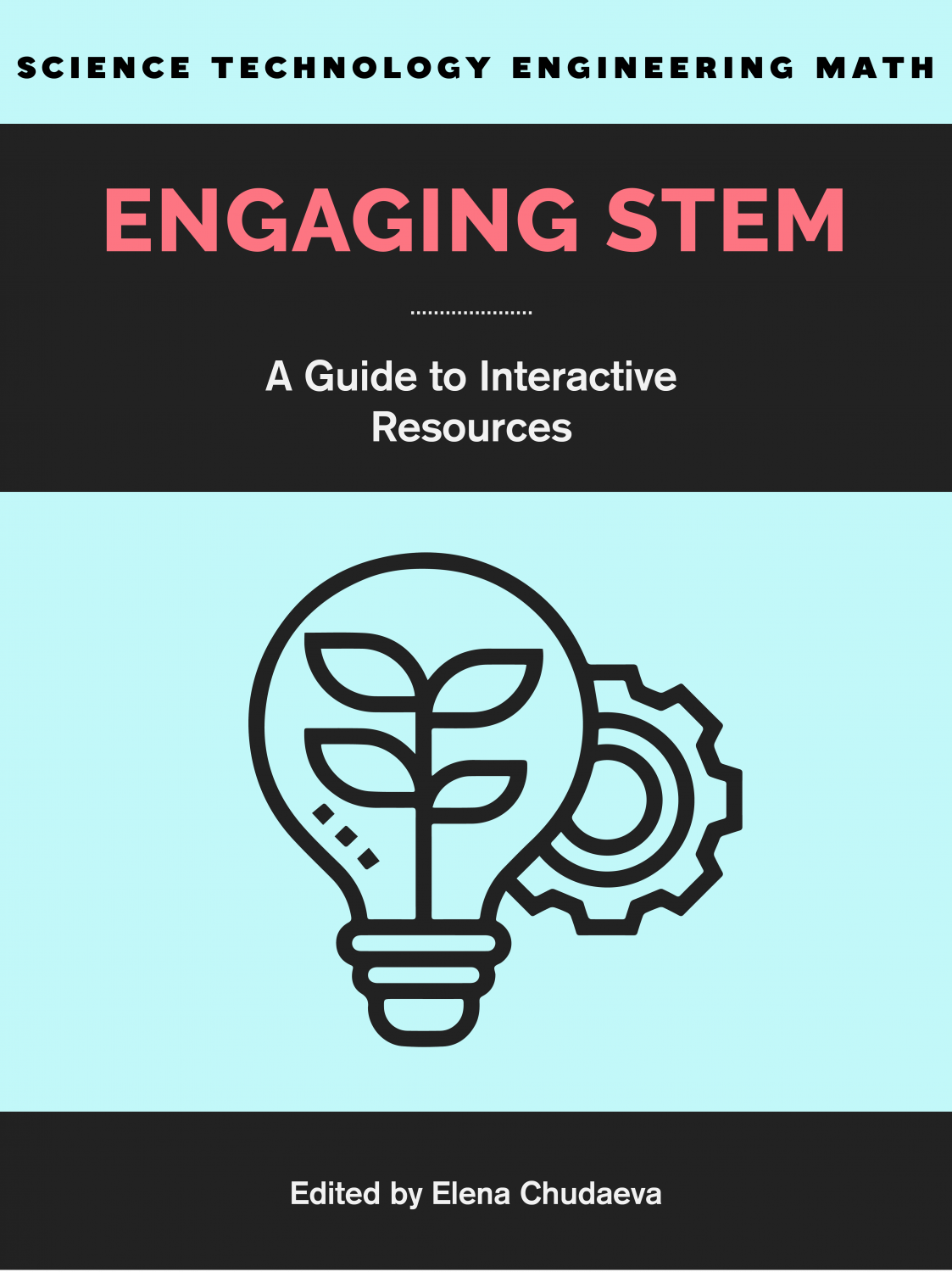 Cover image for Engaging STEM: A Guide to Interactive Resources