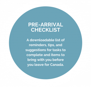 A teal circle with text in the middle that reads: Academic resourcefulness for international students Pre-Arrival Checklist: A downloadable list of reminders, tips, and suggestions for tasks to complete and items to bring with you before you leave for Canada.