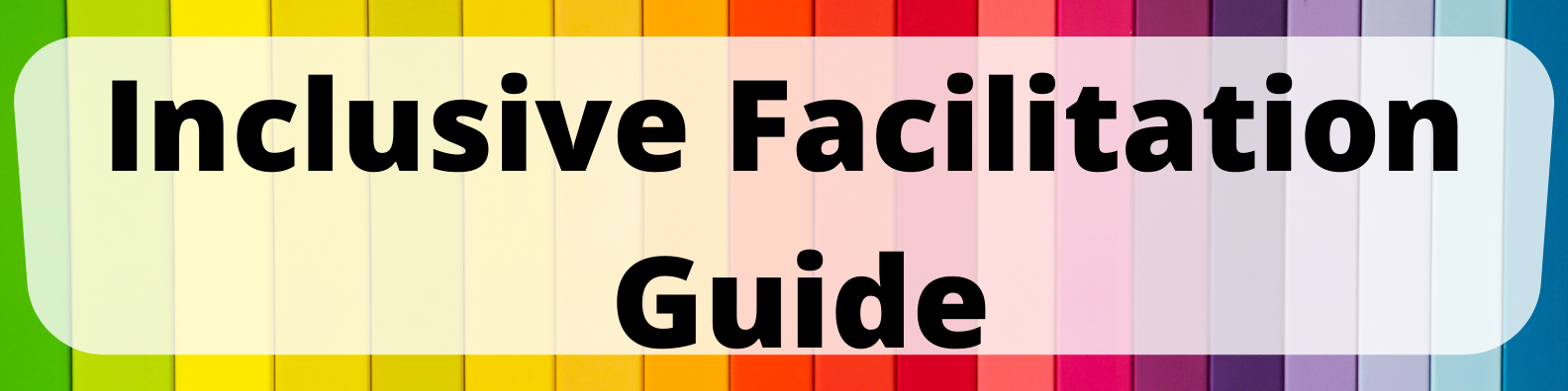Inclusive Facilitation Guide