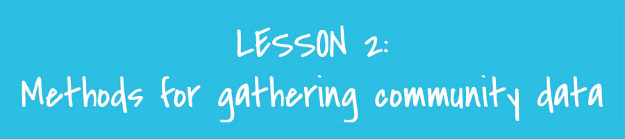 Lesson 2: Methods for gathering community data