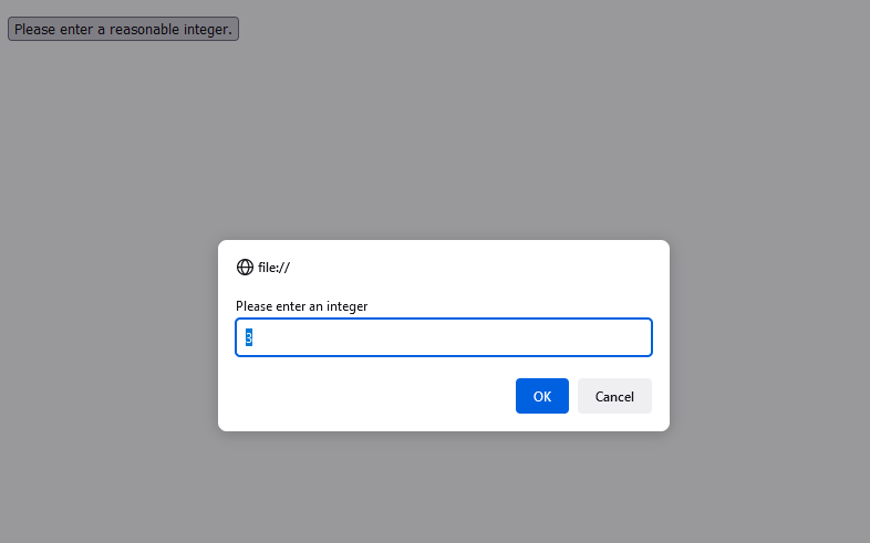 This is an image of a webpage with a text box.  The label is “Please enter an integer”, and the default is “3” in the text box.  The text box has a button with the text “OK” highlighted (default) and a button with the text “Cancel”.