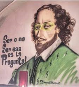 Image of a painting of a man in old fashioned clothing with the phrase "ser a no, ser esa es la pregunta!" written next to him