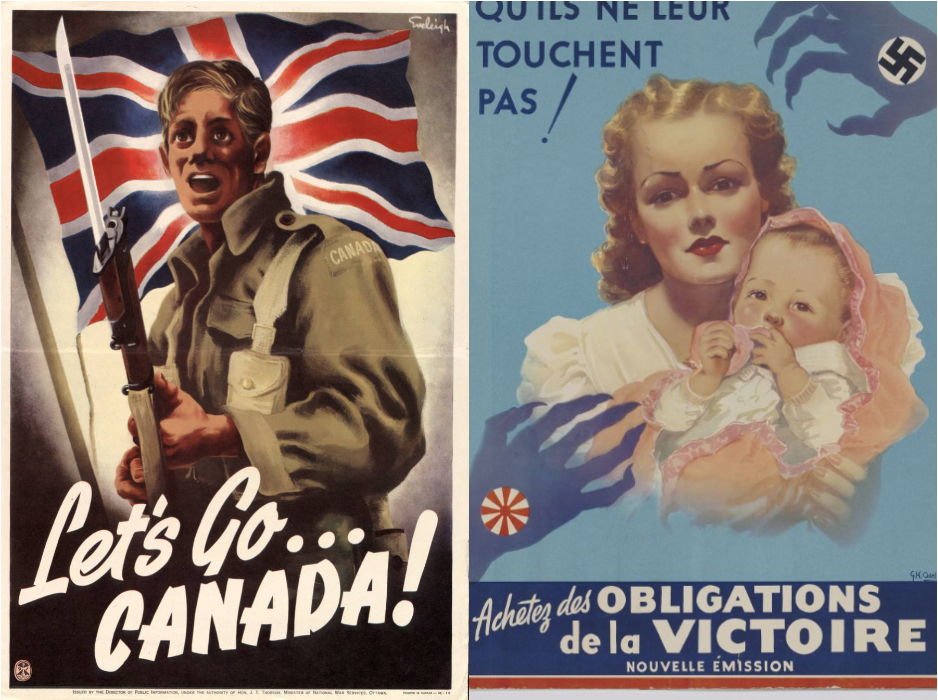 Gauche : affiche de propagande représentant un jeune soldat canadien tenant un fusil à baïonnette et se tenant devant le drapeau de l'Union Jack. Droite : Affiche de propagande représentant une jeune femme tenant un enfant dans ses bras, avec la menace imminente de l'Allemagne nazie et du Japon représentée par des griffes.