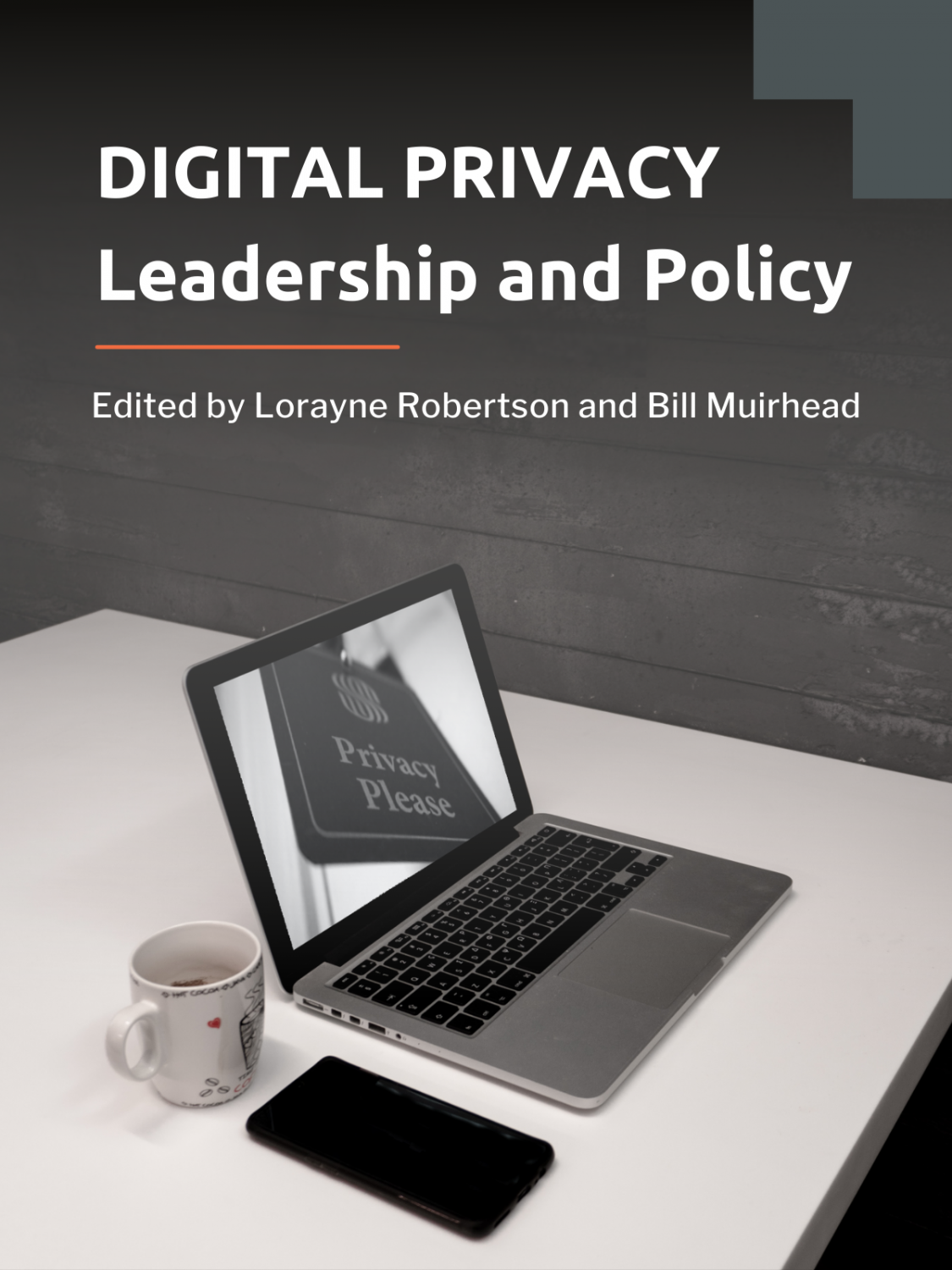 Cover image for Digital Privacy: Leadership and Policy