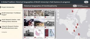 Screenshot of a storymap called 'A Global Tradition: Historical Geographies of McGill University's Field Stations (in progress)' featuring three vertical panels. Left: table of contents; middle: numbered image grid of archival photographs and maps; right: map of research locations with pinpoints from the Arctic (Axel Heiberg Island) to the Caribbean (Barbados).