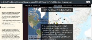 Screenshot of a storymap containing text, images, and maps that appear and disappear as the user scrolls through it. A black text box explains the second of five project objectives (creation of an HGIS crowd-sourcing prototype), which is layered on top of two overlapping maps (left: map of McGill research stations in the Arctic, subarctic, and Caribbean; right: map of Axel Heiberg Island with colourful data points).