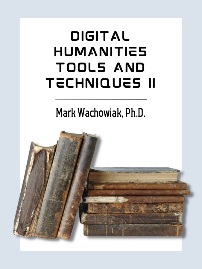 Cover image for Digital Humanities Tools and Techniques II
