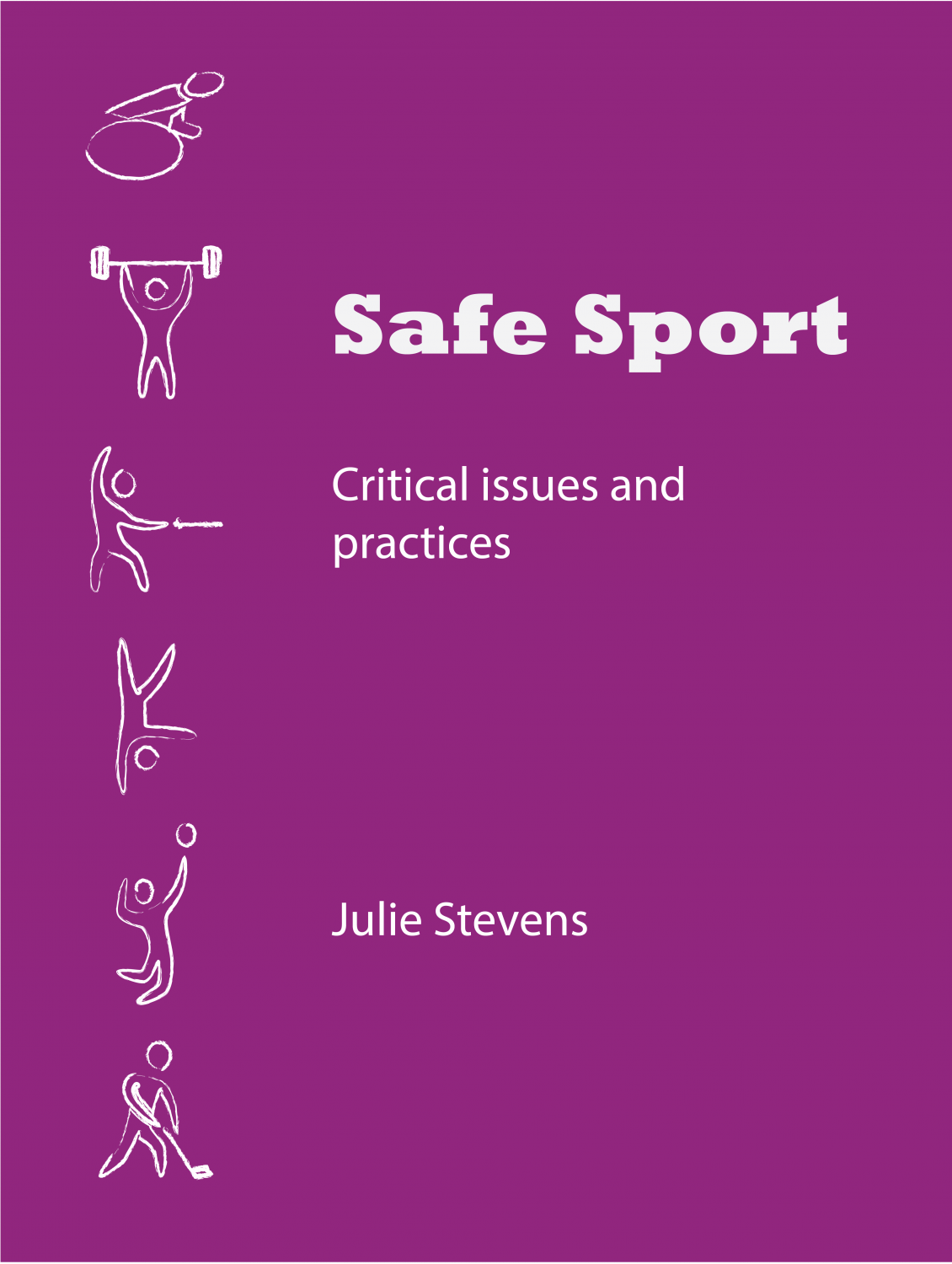 Cover image for Safe Sport: Critical issues and practices